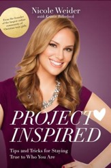 Project Inspired: Tips and Tricks for Staying True to Who You Are - eBook