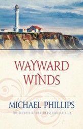 Wayward Winds (The Secrets of Heathersleigh Hall Book #2) - eBook