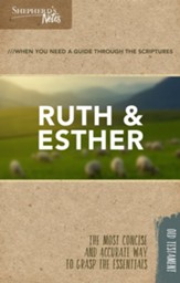 Shepherd's Notes: Ruth and Esther