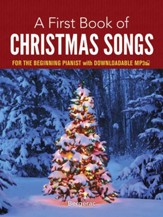 First Book of Christmas Songs For The Beginning Pianst with Downloadable MP3