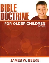 Bible Doctrine For Older Children, Book B