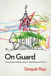 On Guard: Preventing and Responding to Child Abuse at Church - eBook