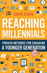 Reaching Millennials: Proven Methods for Engaging a Younger Generation - eBook