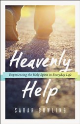 Heavenly Help: Experiencing the Holy Spirit in Everyday Life - eBook