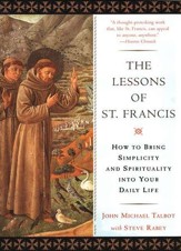 Lessons Of St. Francis and Spirituality into Your Daily Life