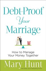 Debt-Proof Your Marriage: How to Manage Your Money Together - eBook