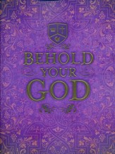 Behold Your God Student Manual (New Edition)