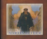 Martin Luther - Christian Biographies for Young Readers