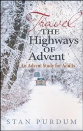 Travel the Highways of Advent: An Advent Study for Adults