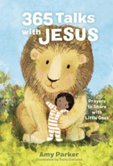 365 Talks with Jesus: Prayers to Share with Little Ones