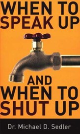 When to Speak Up and When To Shut Up