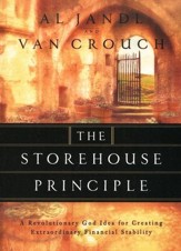 The Storehouse Principle: A Revolutionary God idea for Creating Extraordinary Financial Stability