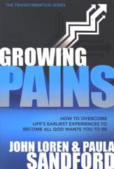 Growing Pains: How to Overcome Life's Earliest Experiences to Become All God Wants You to Be