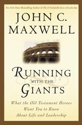 Running with the Giants: What the Old Testament Heroes Want You to Know About Life and Leadership - eBook