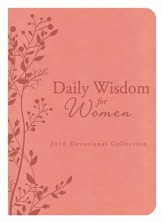 Daily Wisdom for Women 2016 Devotional Collection - eBook