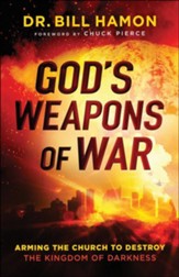 God's Weapons of War: Arming the Church to Destroy the Kingdom of Darkness - Slightly Imperfect