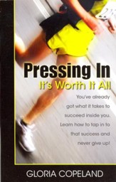 Pressing In - It's Worth It All - eBook
