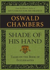 Shade of His Hand: Talks on the Book of Ecclesiastes / Digital original - eBook