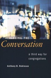 Changing the Conversation: A Third Way for Congregations