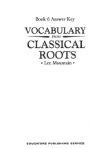 Vocabulary from the Classical Roots  6 Answer Key (Homeschool  Edition)