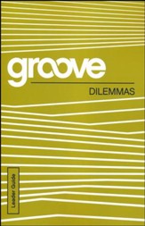 Groove: Dilemmas - Leader Guide