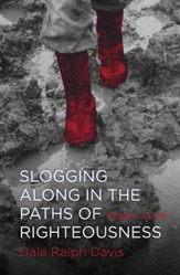 Slogging Along In The Paths Of Righteous: Psalms 13-24 - eBook