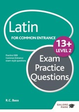Latin for Common Entrance 13+ Exam Practice Questions Level 2 / Digital original - eBook