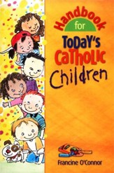 Handbook for Today's Catholic Children