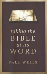 Taking The Bible At Its Word - eBook