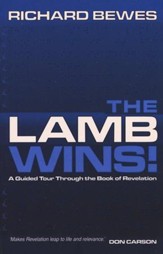 Lamb Wins, The: A Guided Tour through the Book of Revelation - eBook
