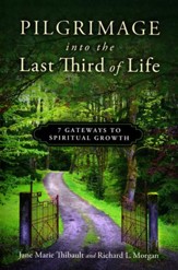 Pilgrimage Into the Last Third of Life: 7 Gateways to Spiritual Growth - Slightly Imperfect