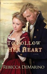 To Follow Her Heart (The Southold Chronicles Book #3): A Novel - eBook