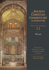 Mark: Ancient Christian Commentary on Scripture, NT Volume 2 [ACCS]