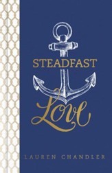 Steadfast Love: The Response of God to the Cries of Our Heart - eBook