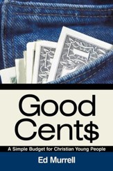 Good Cent$: A Simple Budget for Christian Young People - eBook