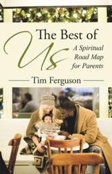The Best of Us: A Spiritual Road Map for Parents - eBook