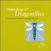 Water Bugs and Dragonflies: Explaining Death to  Children