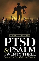 PTSD & PSALM TWENTY-THREE: Coming Up Out Of PTSD's Trench - eBook