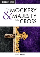 The Mockery & Majesty of the Cross / Digital original - eBook