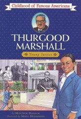 Thurgood Marshall: Young Justice (Childhood of Famous Americans)