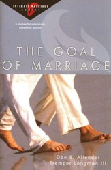 The Goal of Marriage: Intimate Marriage Series