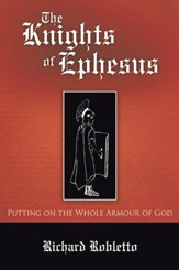 The Knights of Ephesus: Putting on the Whole Armour of God - eBook