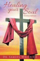 Healing Your Soul: Christian Self-Care - eBook