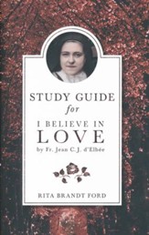 I Believe in Love Study Guide