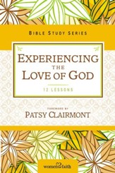 Experiencing the Love of God: Women of Faith Study Guide Series - eBook