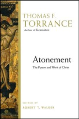 Atonement: The Person and Work of Christ