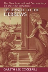 Epistle to the Hebrews: New International Commentary on the New Testament