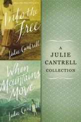 A Julie Cantrell Collection: Into the Free and When Mountains Move / Digital original - eBook