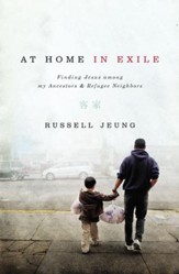 At Home in Exile: Finding Jesus among My Ancestors & Refugee Neighbors - eBook