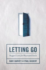 Letting Go: Rugged Love for Wayward Souls - eBook